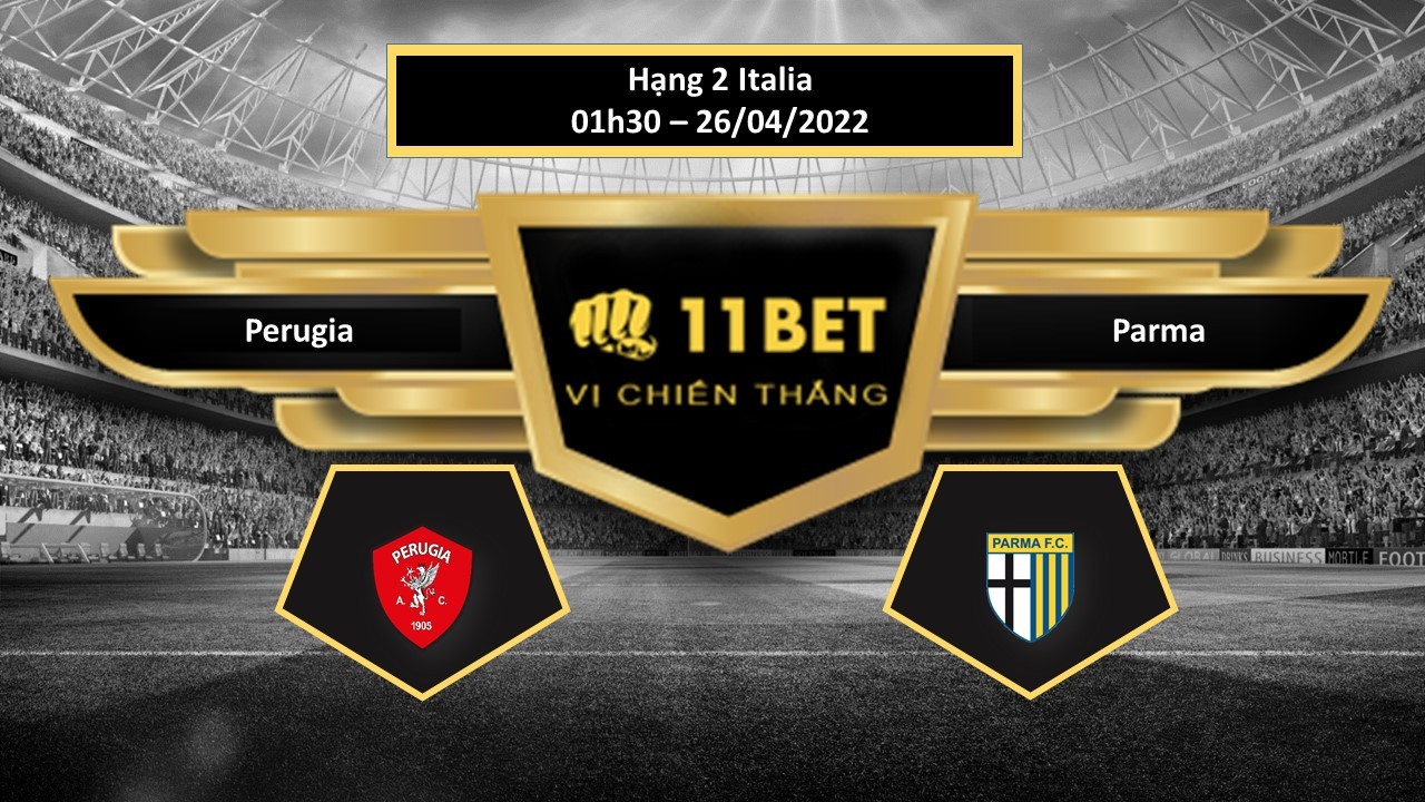 11BET Tip bóng đá     Perugia vs Parma , hôm nay 26/04/2022