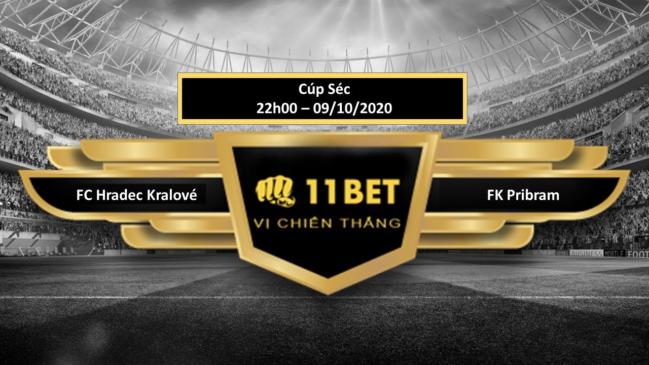 11BET Tip bóng đá FC Hradec Kralové vs FK Pribram  , hôm nay 09/10/2020