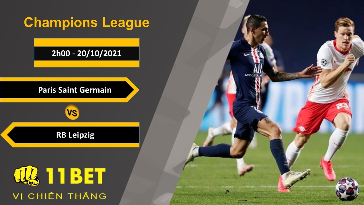 11BET Soi kèo Paris Saint Germain vs RB Leipzig, 2h00, 20/10/2021