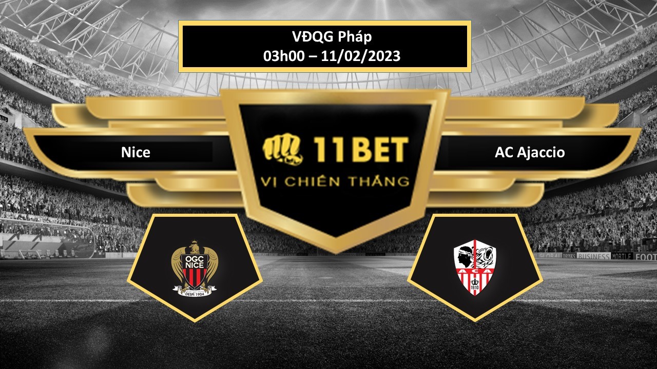 11BET Tip bóng đá Nice vs AC Ajaccio, hôm nay 11/02/2023