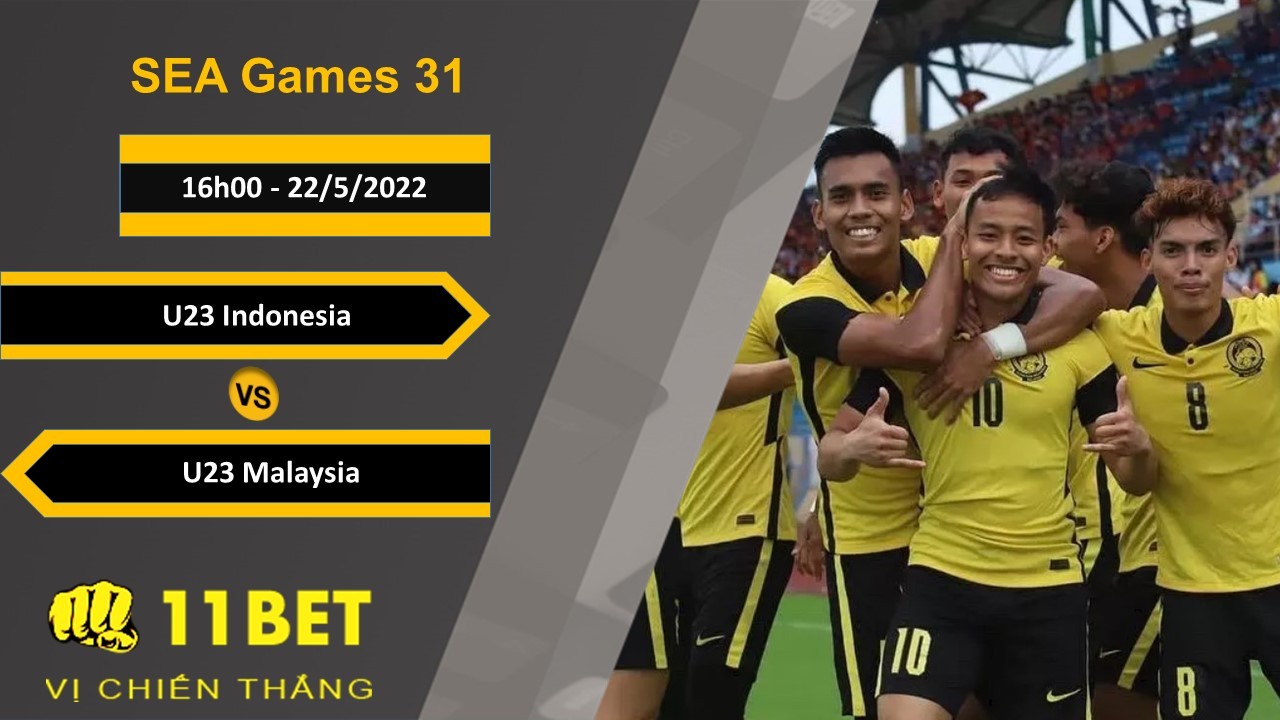 11BET Soi kèo U23 Indonesia vs U23 Malaysia, 16h00, 22/5/2022