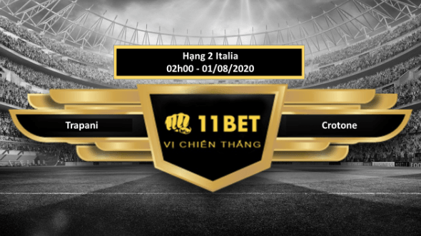 11BET Tip bóng đá Trapani vs Crotone , hôm nay 01/08/2020