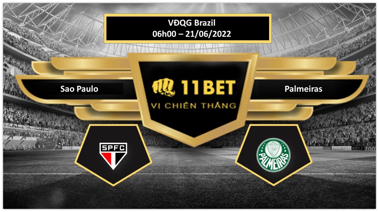 11BET Tip bóng đá Sao Paulo vs Palmeiras , hôm nay 21/06/2022