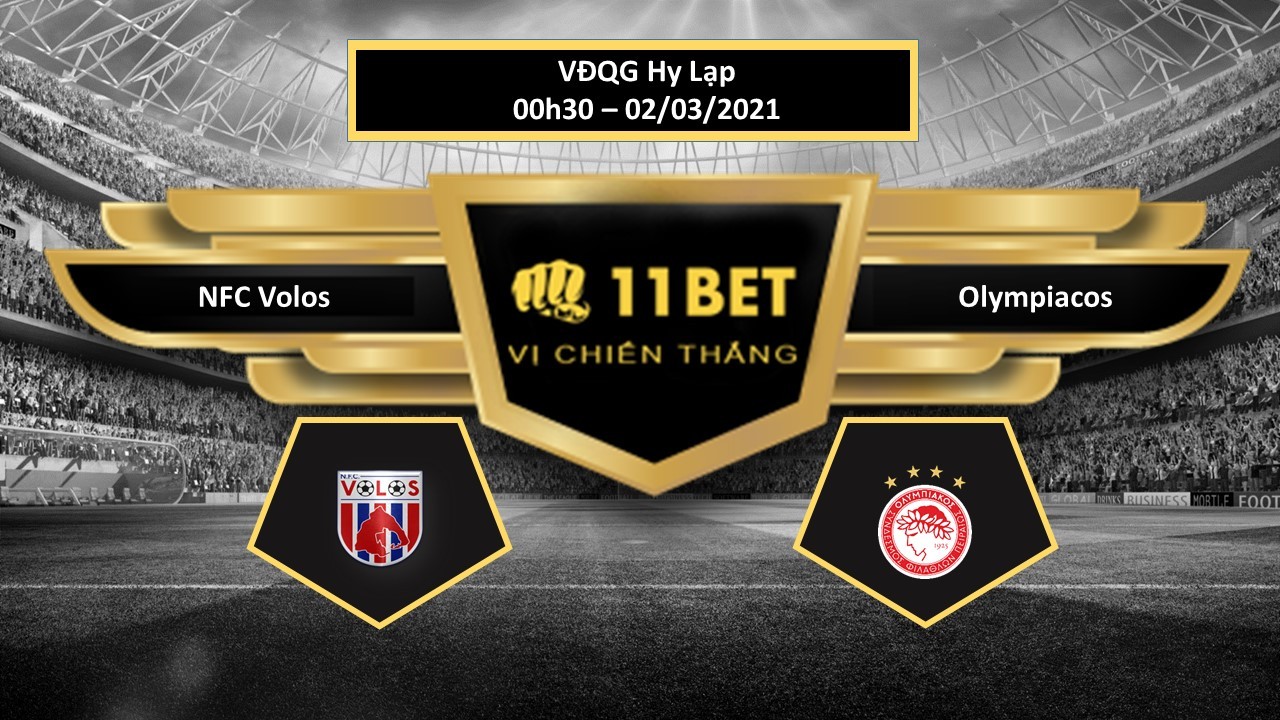 11BET Tip bóng đá NFC Volos vs Olympiacos , hôm nay 02/03/2021