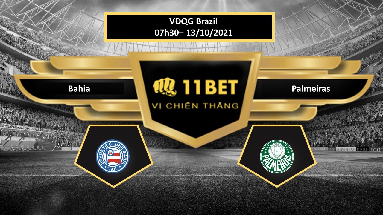 11BET Tip bóng đá Bahia vs Palmeiras , hôm nay 13/10/2021