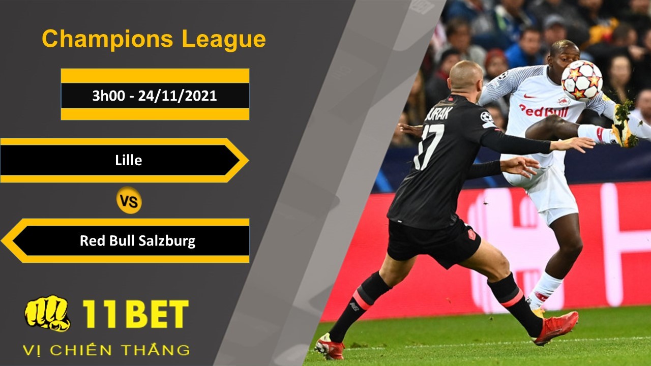 11BET Soi kèo Lille vs Red Bull Salzburg, 3h00, 24/11/2021