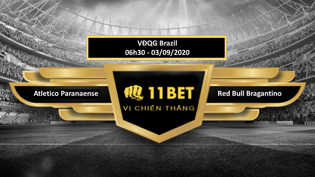 11BET Tip bóng đá Atletico Paranaense vs Red Bull Bragantino, hôm nay 03/09/2020