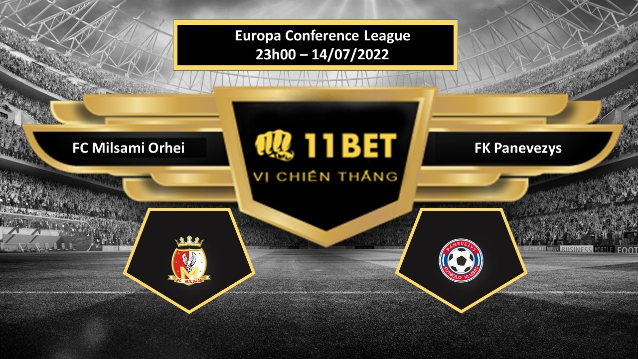11BET Tip bóng đá    FC Milsami Orhei vs FK Panevezys , hôm nay 14/07/2022