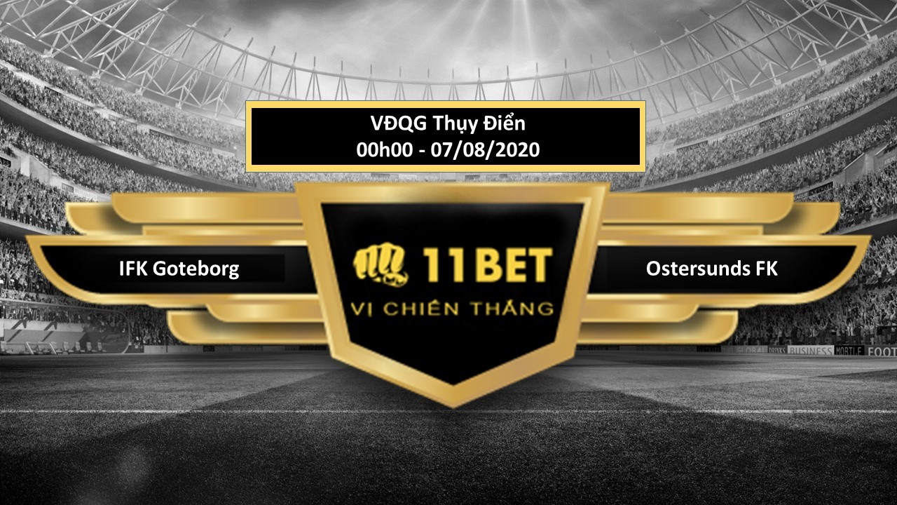 11BET Tip bóng đá IFK Göteborg vs Östersunds FK ,  hôm nay 07/08/2020
