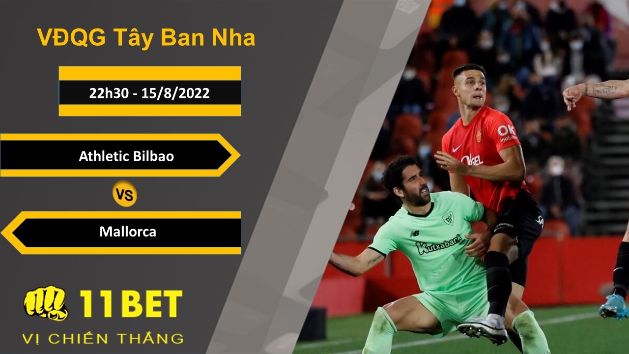 11BET Soi kèo Athletic Bilbao vs Mallorca, 22h30, 15/8/2022