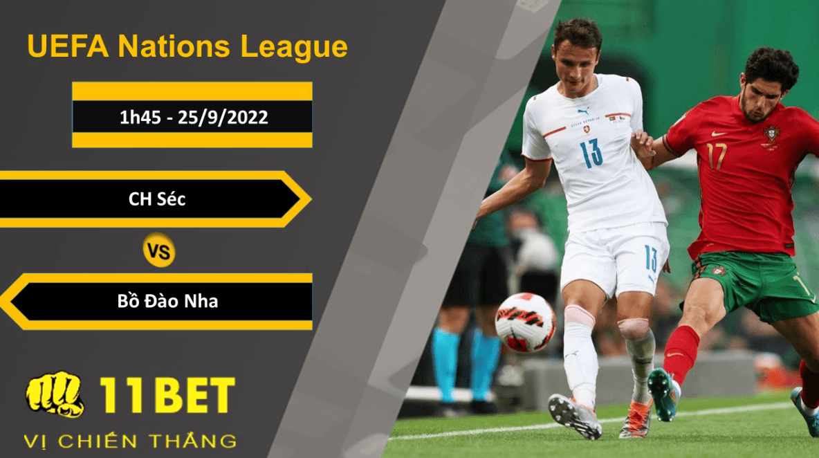 11BET Soi kèo CH Séc vs Bồ Đào Nha, 1h45, 25/9/2022