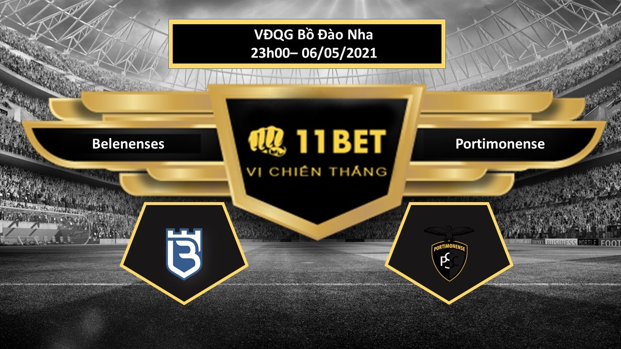 11BET Tip bóng đá Belenenses vs Portimonense , hôm nay 06/05/2021