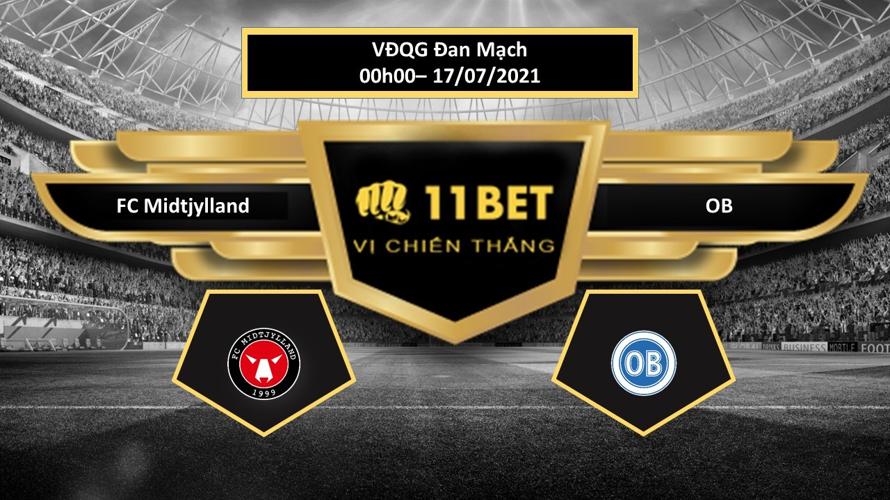 11BET Tip bóng đá FC Midtjylland vs OB , hôm nay 17/07/2021