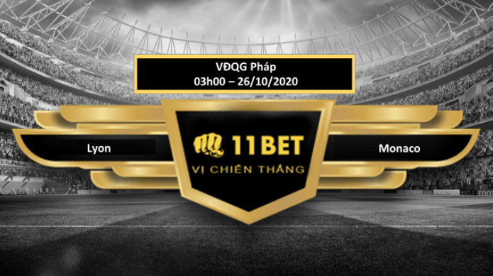 11BET Tip bóng đá Lyon vs Monaco , hôm nay 26/10/2020