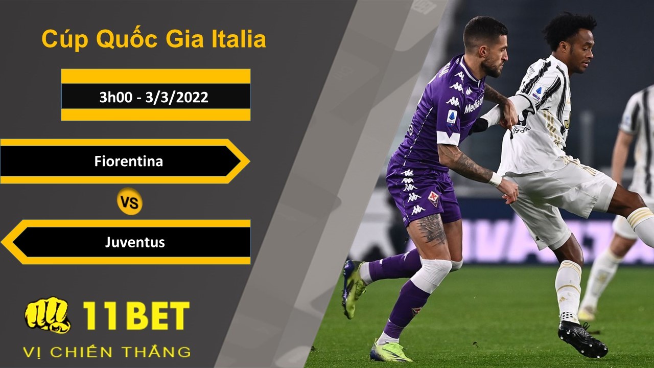 11BET Soi kèo Fiorentina vs Juventus, 3h00, 3/3/2022