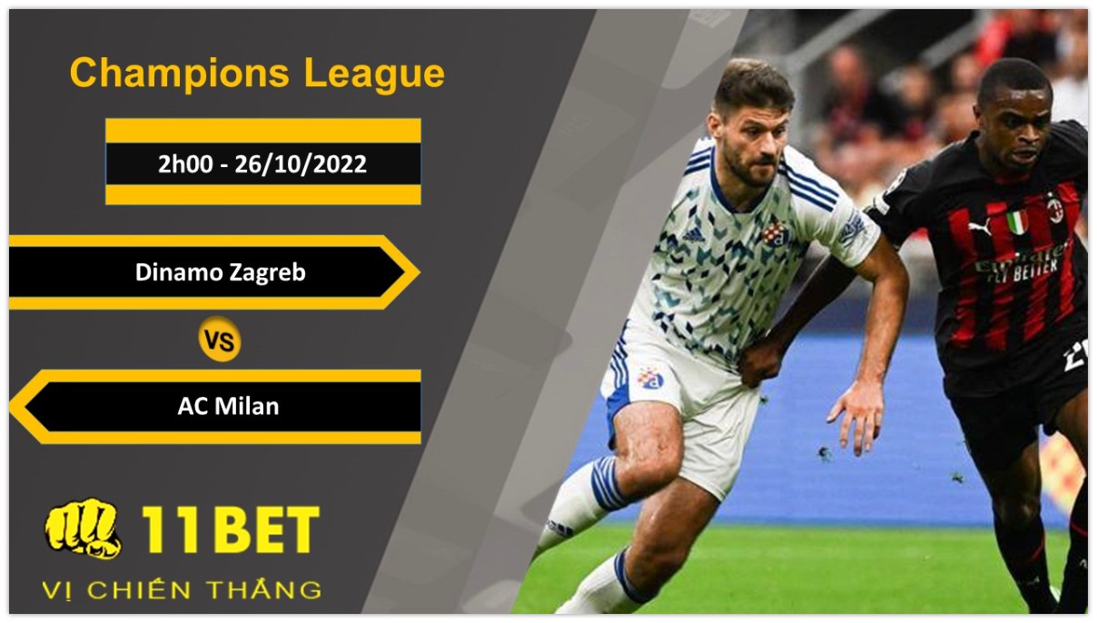 11BET Soi kèo Dinamo Zagreb vs AC Milan, 2h00, 26/10/2022
