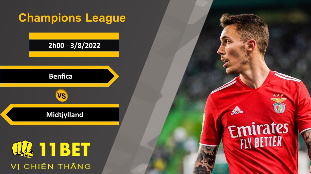 11BET Soi kèo Benfica vs Midtjylland, 2h00, 3/8/2022