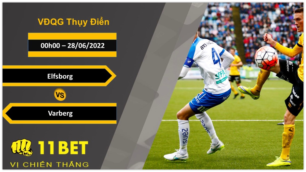 11BET Soi kèo Elfsborg vs Varberg , 00h00, 28/06/2022