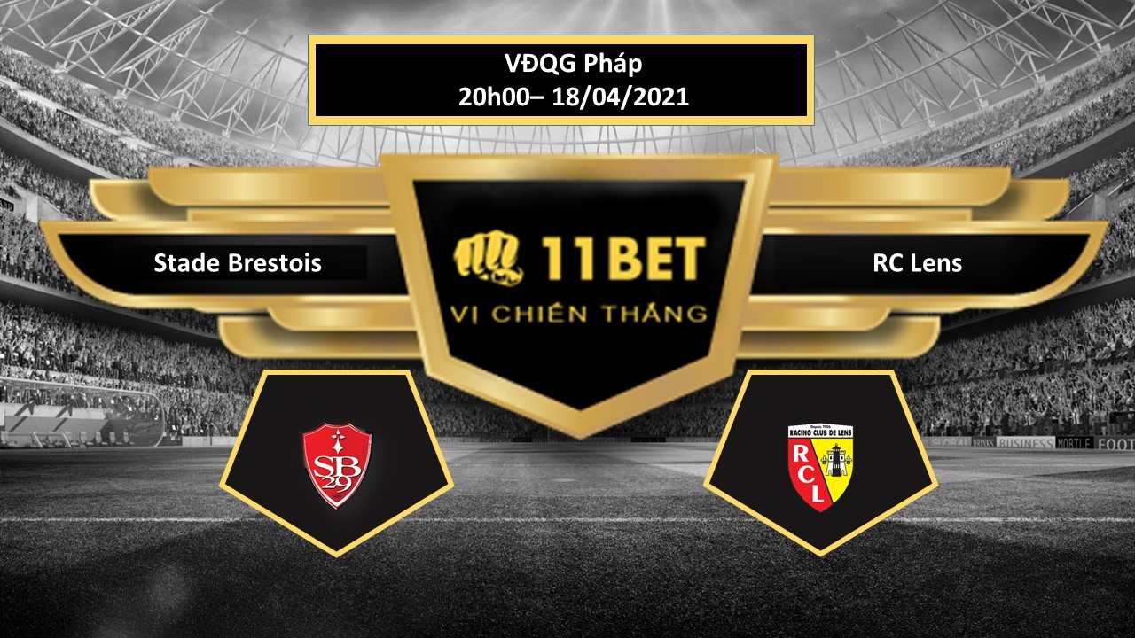 11BET Tip bóng đá Stade Brestois vs RC Lens , hôm nay 18/04/2021
