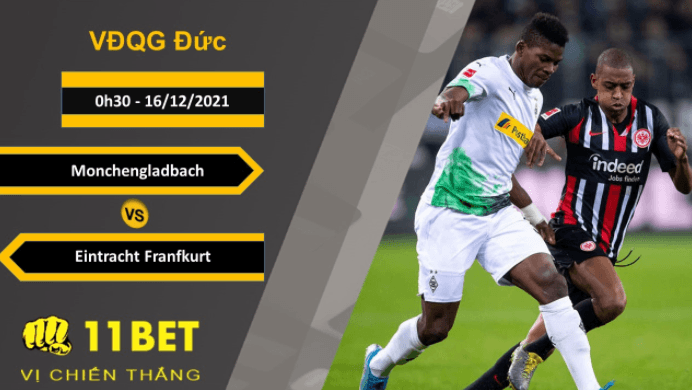 11BET Soi kèo Monchengladbach vs Eintracht Frankfurt, 0h30, 16/12/2021