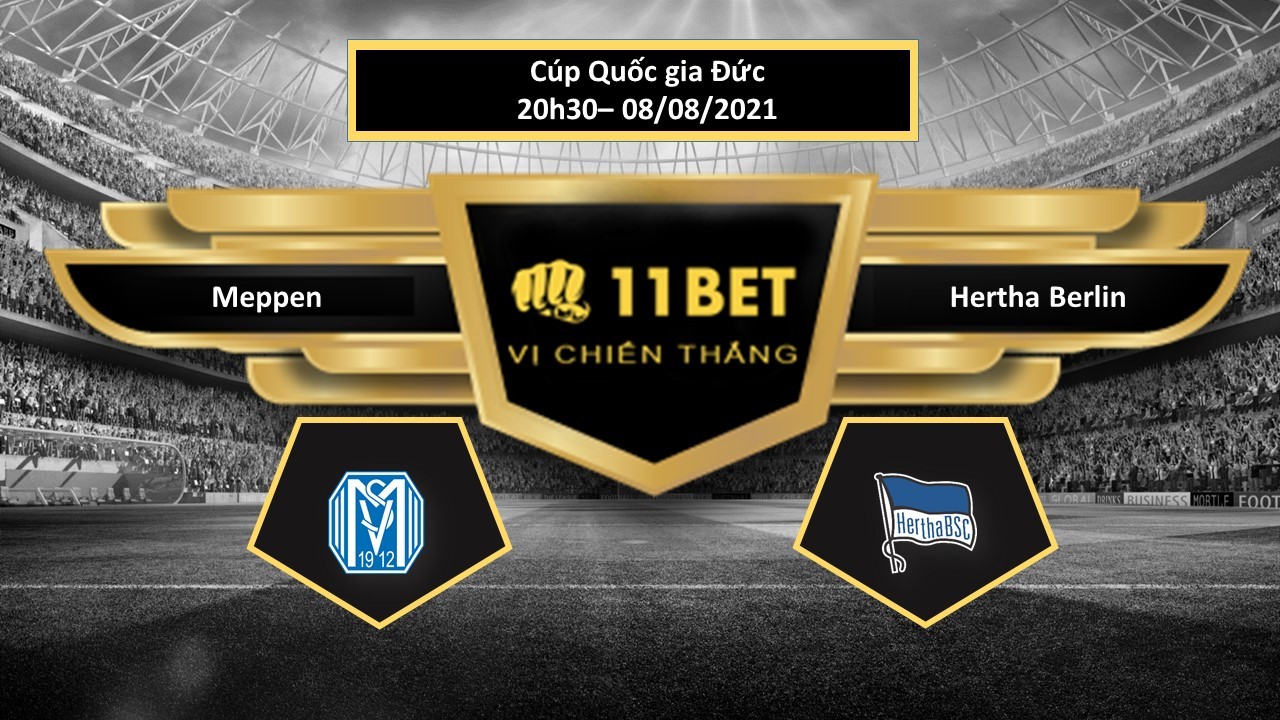 11BET Tip bóng đá Meppen vs Hertha Berlin , hôm nay 08/08/2021