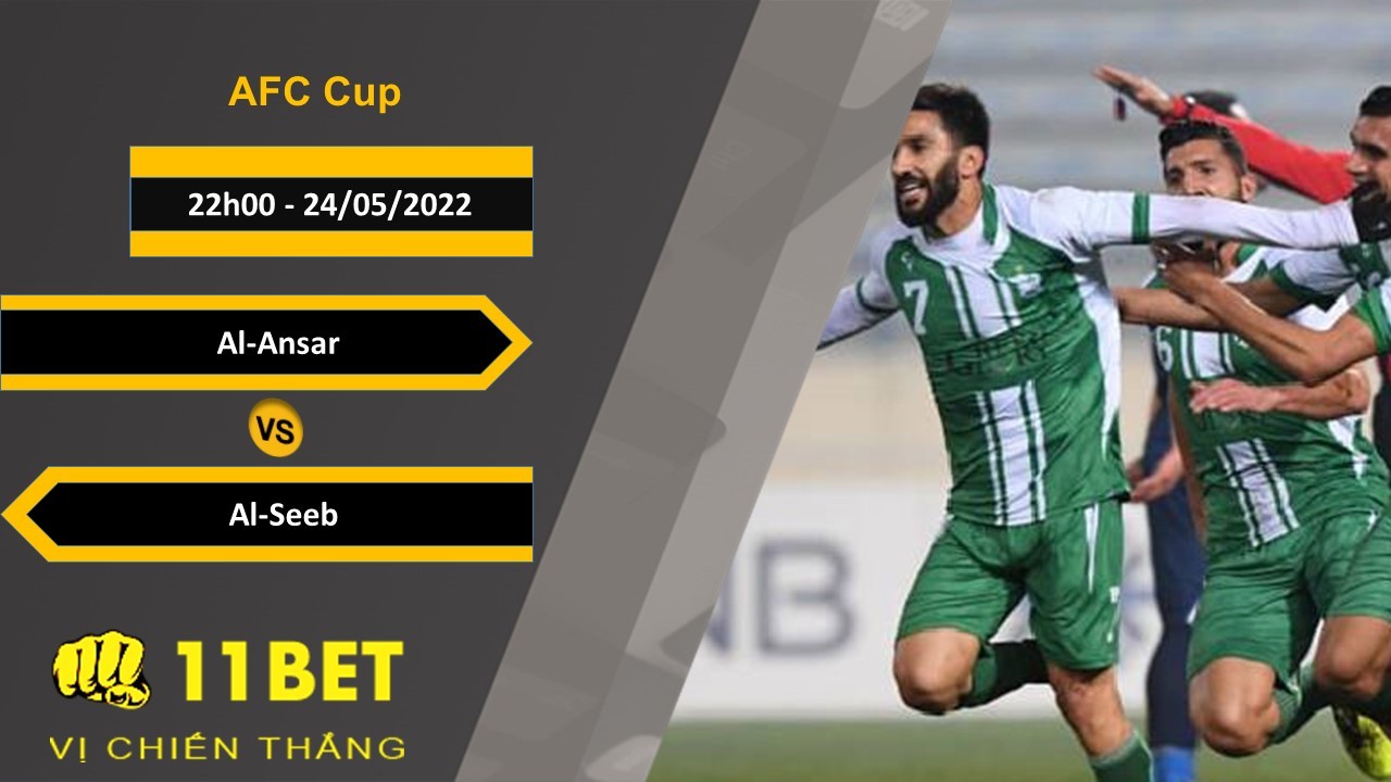 11BET Soi kèo   Al-Ansar vs Al-Seeb  , 22h00, 24/05/2022