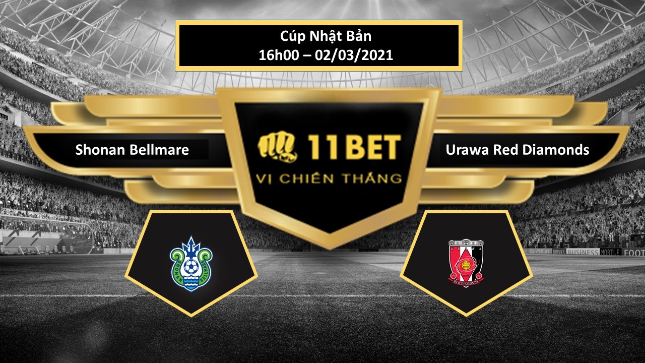 11BET Tip bóng đá Shonan Bellmare vs Urawa Red Diamonds , hôm nay 02/03/2021