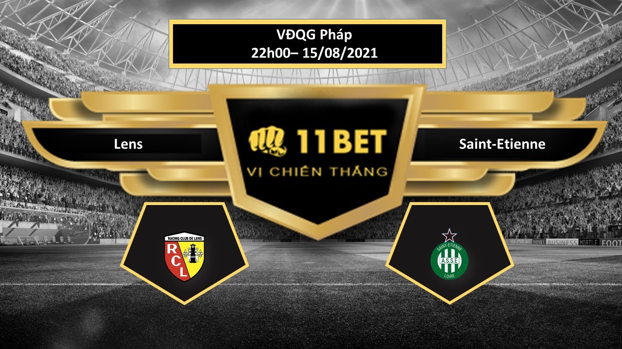 11BET Tip bóng đá Lens vs Saint-Etienne , hôm nay 15/08/2021