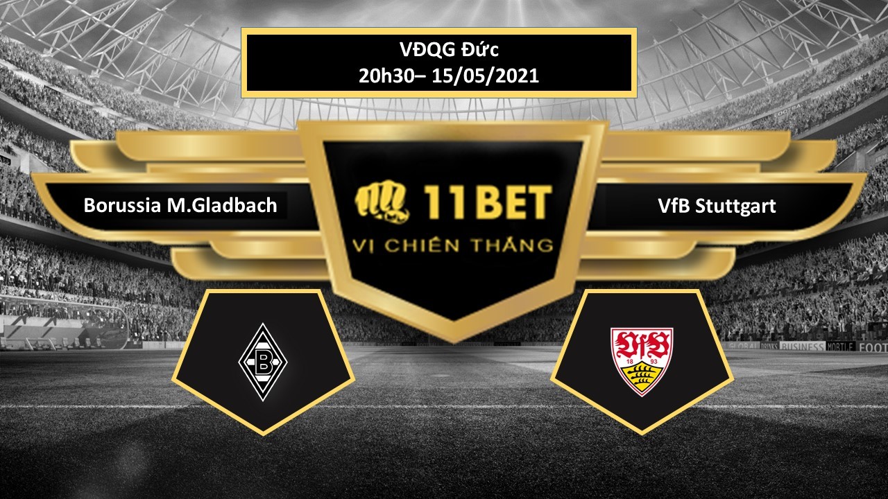 11BET Tip bóng đá Borussia M.Gladbach vs VfB Stuttgart , hôm nay 15/05/2021