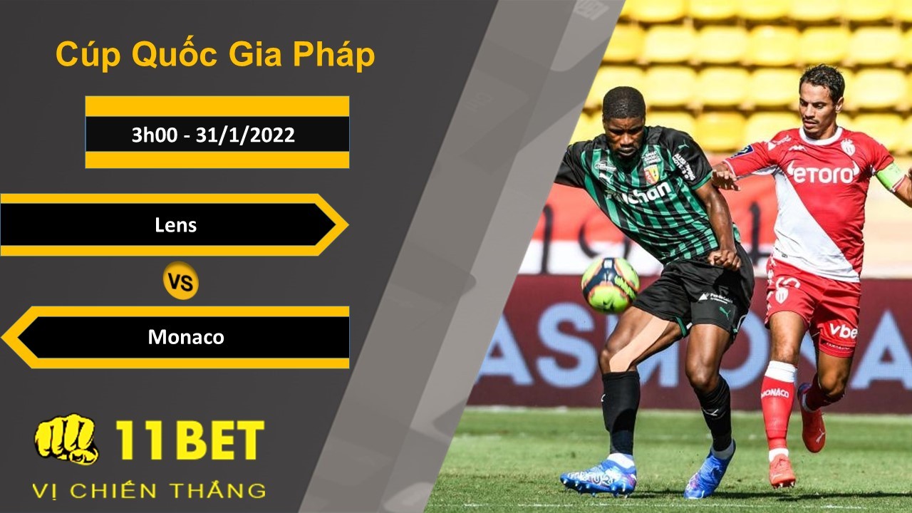 11BET Soi kèo Lens vs Monaco, 3h00, 31/1/2022