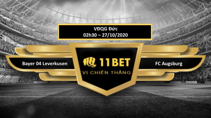 11BET Tip bóng đá Bayer 04 Leverkusen vs FC Augsburg , hôm nay 27/10/2020