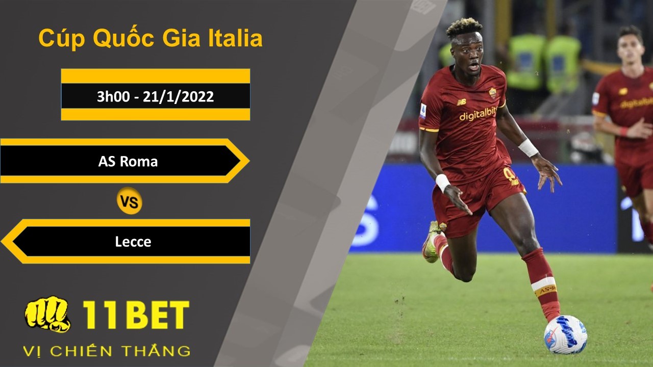 11BET Soi kèo AS Roma vs Lecce, 3h00, 21/1/2022
