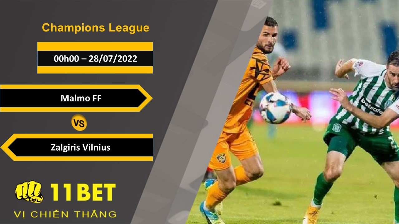 11BET Soi kèo Malmo FF vs Zalgiris Vilnius  , 00h00, 28/07/2022