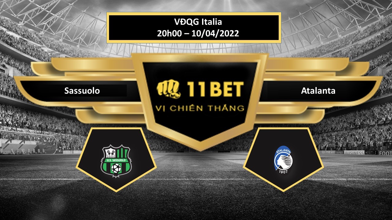 11BET Tip bóng đá  Sassuolo vs Atalanta , hôm nay 10/04/2022
