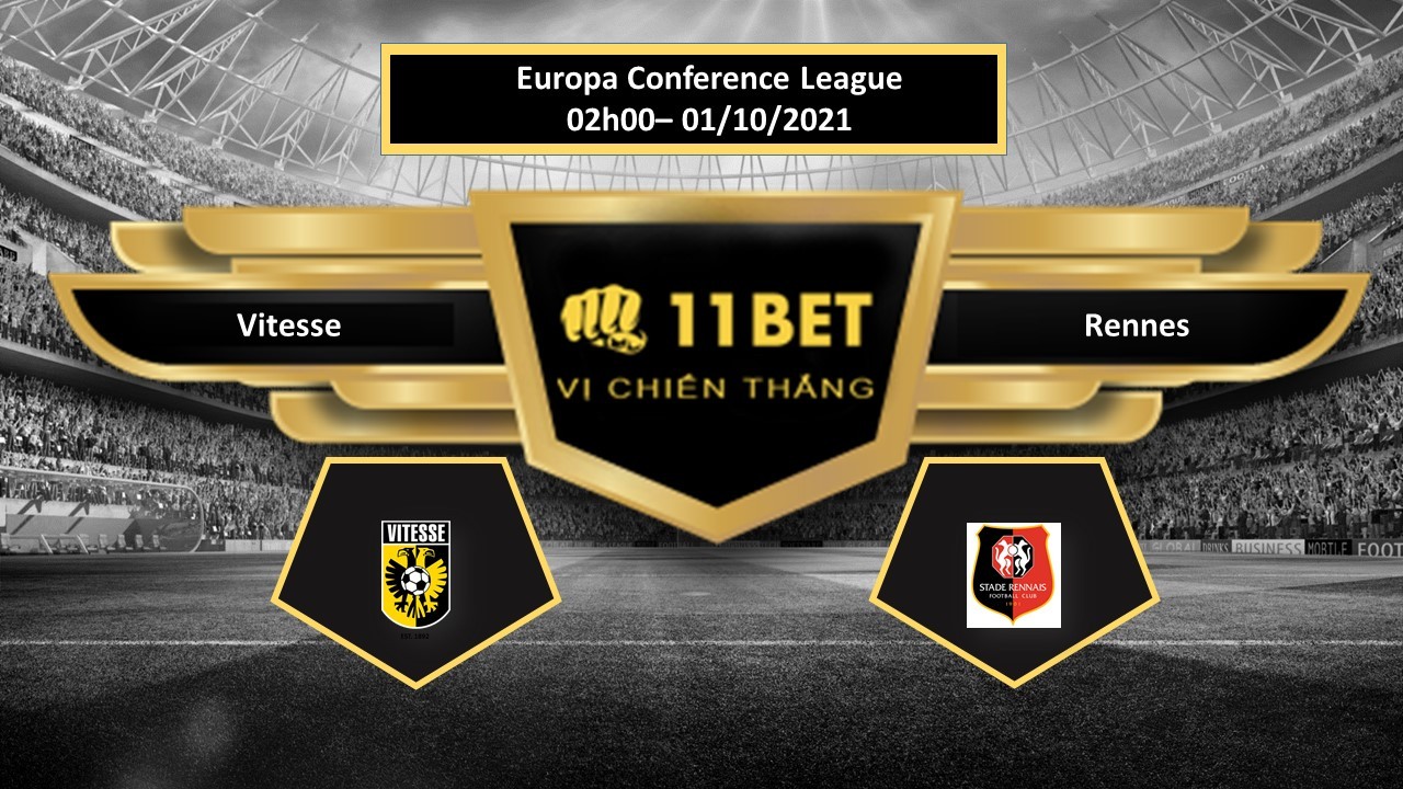 11BET Tip bóng đá Vitesse vs Rennes , hôm nay 01/10/2021