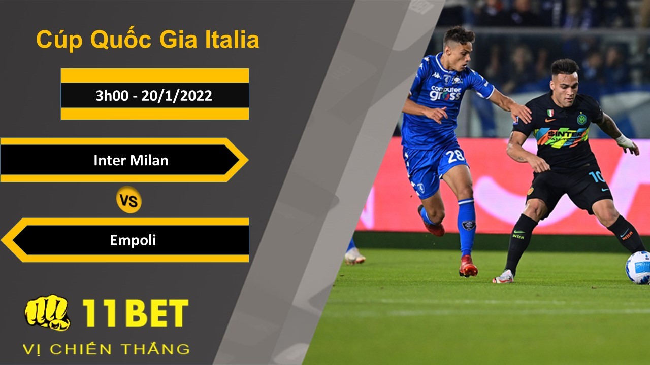 11BET Soi kèo Inter Milan vs Empoli, 3h00, 20/1/2022