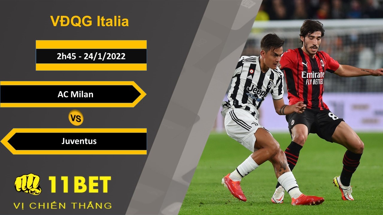 11BET Soi kèo AC Milan vs Juventus, 2h45, 24/1/2022