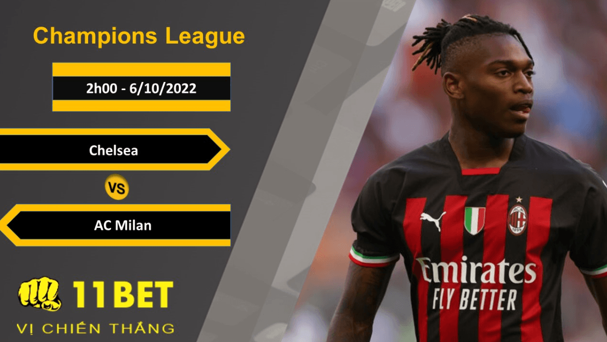 11BET Soi kèo Chelsea vs AC Milan, 2h00, 6/10/2022