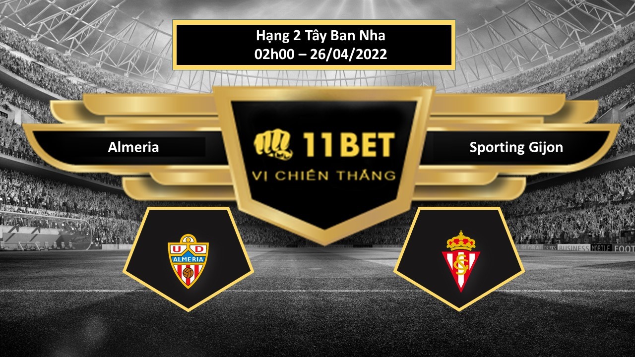 11BET Tip bóng đá   Almeria vs Sporting Gijon  , hôm nay 26/04/2022